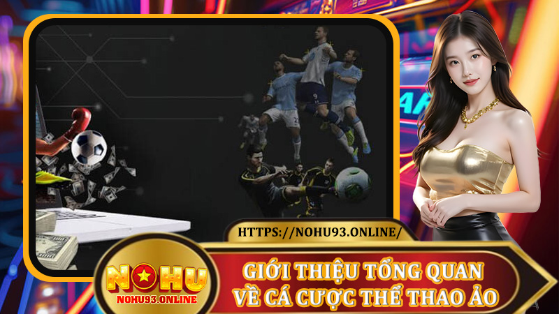 Giới thiệu tổng quan về cá cược thể thao ảo