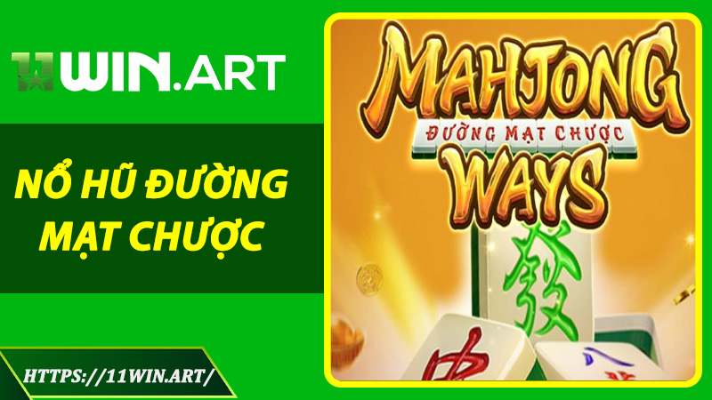 Nổ Hũ Đường Mạt Chược 11win - Thách Thức Trí Tuệ, Vui Nhộn Mỗi Ngày