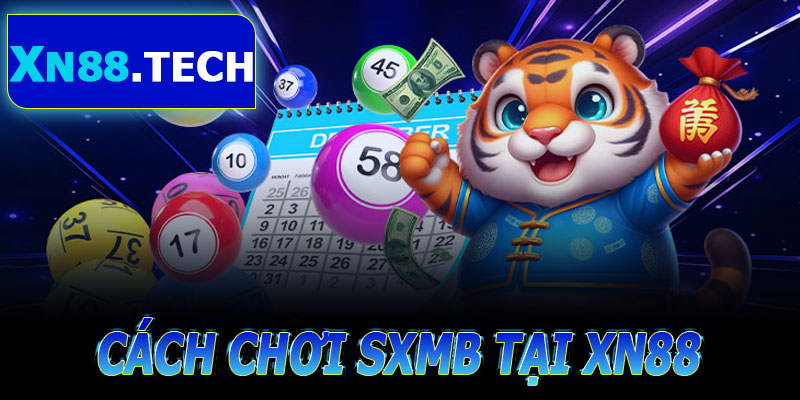 Hướng dẫn chơi xổ số miền Bắc tại XN88