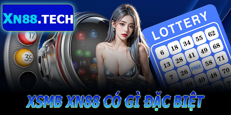 Xổ số miền Bắc tại XN88 có gì đặc biệt