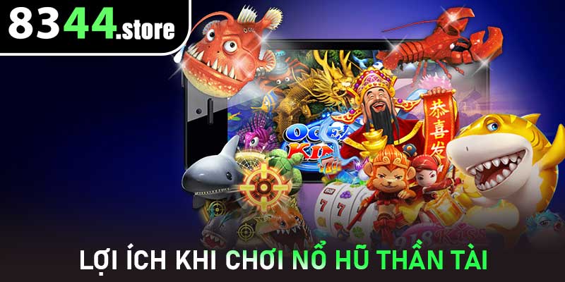 Lợi ích khi chơi Nổ Hũ Thần Tài